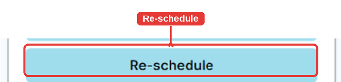 Re-schedule button highlighted